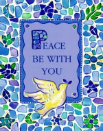 Peace Be With You - Claudine Gandolfi