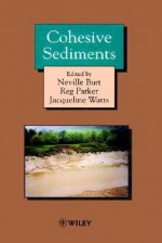 Cohesive Sediments - Burt, Reg Parker