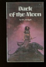 Dark of the Moon - P.C. Hodgell