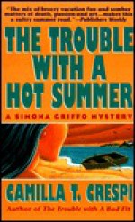 The Trouble with a Hot Summer - Camilla T. Crespi