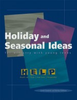 Holiday and Seasonal Ideas for Ministry with Young Teens - Carole Goodwin, Marilyn Kielbasa