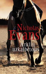 Arklių užkalbėtojas - Nicholas Evans, Danguolė Žalytė