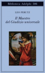 Il Maestro del Giudizio universale - Leo Perutz, Margherita Belardetti