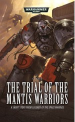 The Trial of the Mantis Warriors - C.S. Goto