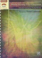 Sunday Morning Praise Companion: 33 Favorite Contemporary Worship Selections - Victor Labenske