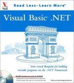 Visual Basic. Net: Your Visual Blueprint For Building Versatile Programs On The. Net Framework - Richard Bowman