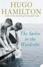 The Sailor in the Wardrobe - Hugo Hamilton