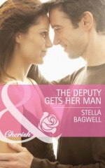 The Deputy Gets Her Man (Mills & Boon Cherish) (Men of the West - Book 27) - Stella Bagwell