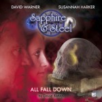 Sapphire and Steel: All Fall Down - David Bishop