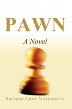 Pawn - Barbara Anna Marjanovic