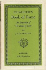 Chaucer's Book of Fame: An Exposition of 'The House of Fame' - J.A.W. Bennett