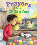 Prayers for a Child's Day - Laura Derico, Joy Allen