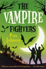 The Vampire Fighters - Pete Johnson