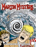 Martin Mystère n. 211: La macchina dell’Armageddon - Alfredo Castelli, Rodolfo Torti, Giancarlo Alessandrini