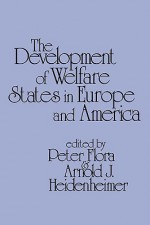 The Development of Welfare States in Europe and America - Arnold J. Heidenheimer