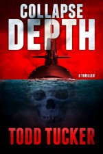 Collapse Depth - Todd Tucker