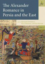 Alexander Romance in Persia and the East - Kyle Erickson, Ian Richard Netton, Richard Stoneman