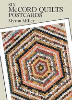 Six McCord Quilts Postcards - Myron Miller