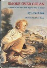 Smoke Over Golan - Uriel Ofek, Lloyd Bloom, Israel I. Taslitt