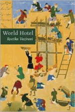 World Hotel - Reetika Vazirani