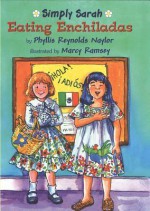 Eating Enchiladas - Phyllis Reynolds Naylor, Marcy Ramsey