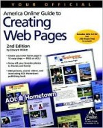 Your Official America Online. Guide to Creating Web Pages - Edward Willett