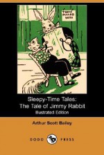 The Tale of Jimmy Rabbit - Arthur Scott Bailey, Eleanor Fagan