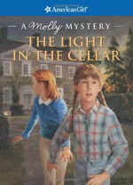 The Light in the Cellar: A Molly Mystery - Sarah Masters Buckey, Jean-Paul Tibbles