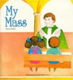 My Mass - Piera Paltro, Anna M. Curti, Daughters of St. Paul Staff