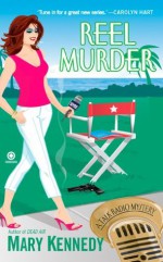 Reel Murder: A Talk Radio Mystery - Mary Kennedy