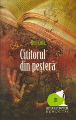 Cititorul din peşteră - Rui Zink, Micaela Ghiţescu