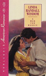 A Man for Maggie (American Romance, #350) - Linda Randall Wisdom