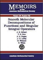 Smooth Molecular Decompositions Of Functions And Singular Integral Operators - John Gilbert