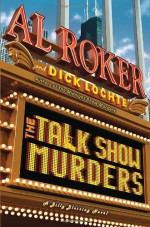 The Talk Show Murders - Al Roker, Dick Lochte