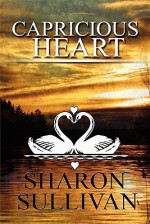 Capricious Heart - Sharon Sullivan