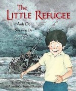 The Little Refugee - Anh Do, Bruce Whatley