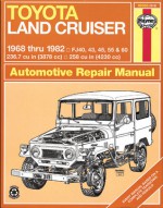 Haynes Toyota Land Cruiser Automotive Repair Manual: 1968 Thru 1982 - John Harold Haynes, Peter D. Ward