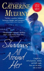 Shadows All Around Her - Catherine Mulvany