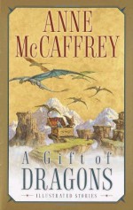 A Gift of Dragons: Illustrated Stories - Anne McCaffrey, Tom Kidd