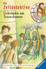 Die Zeitdetektive 5: Geheimnis um Tutanchamun (German Edition) - Fabian Lenk, Almud Kunert