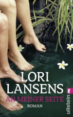 An meiner Seite - Lori Lansens, Hedda Pänke