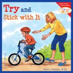 Try and Stick with It - Cheri J. Meiners