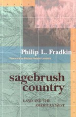 Sagebrush Country: Land and the American West - Philip L. Fradkin