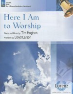 Here I Am to Worship: 2 or 3 Octaves (Handbells or Handchimes), Level 2+ - Tim Hughes, Lloyd Larson