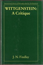 Wittgenstein, a Critique - J.N. Findlay