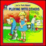 Let's Talk about Playing with Others - Joy Berry, Roey Fitzpatrick