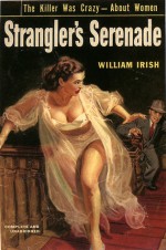 Strangler's Serenade - Cornell Woolrich, William Irish