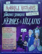 The Gorgeous Georgians: Heroes & Villains (Horrible History Magazines, #16) - Terry Deary, Martin C. Brown, Alan Craddock, Patrice Aggs