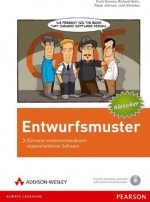 Entwurfsmuster: Elemente wiederverwendbarer objektorientierter Software (Programmer's Choice) (German Edition) - Erich Gamma, Richard Helm, Ralph Johnson, John Vlissides