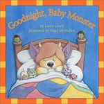 Goodnight, Baby Monster - Laura Leuck, Nigel McMullen